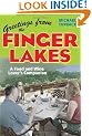 Greetings from the Finger Lakes: A Food and Wine Lover's Companion