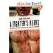 A Fighter's Heart: One Man's Journey Through the World of Fighting