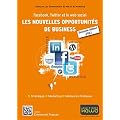Facebook, Twitter et le web social: les nouvelles opportunit�s de business - Seconde �dition