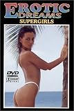 Erotic Dreams 3 - Supergirls