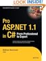 Pro ASP.NET 1.1 in C#: From Professional to Expert