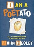 I am a poetato : an A-Z of poems about people, pets and other creatures