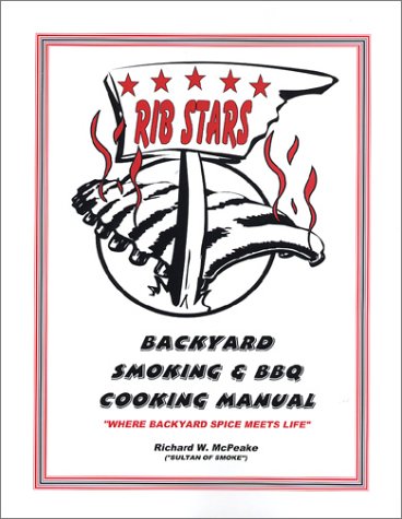 Ribstars Backyard Smoking and BBQ Cookbook