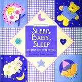 Sleep, Baby, Sleep: And Other Well-Loved Lullabies, A Nursery Collection Book