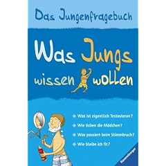 Was Jungs wissen wollen: Das Jungenfragebuch