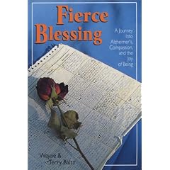 Fierce Blessing: A Journey into Alzheimer's, Compassion, and the Joy of Being