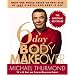 6-Day Body Makeover: Drop One Whole Dress or Pant Size in Just 6 Days--and Keep It Off