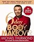 6-Day Body Makeover: Drop One Whole Dress or Pant Size in Just 6 Days--and Keep It Off