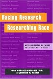 Racing Research, Researching Race: Methodological Dilemmas in Critical Race Studies