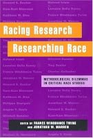 Racing Research, Researching Race: Methodological Dilemmas in Critical Race Studies
