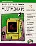 Build Your Own Multimedia PC (Save a Bundle/Aubrey Pilgrim)