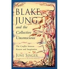 Blake, Jung and the Collective Unconscious: The Conflict Between Reason and Imagination (Jung on the Hudson Books)