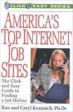 America's Top Internet Job Sites: The Click and Easy Guide to Finding a Job Online (Click & Easy Series)