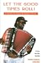 Let the Good Times Roll! A Guide to Cajun & Zydeco Music