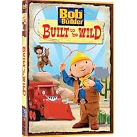 Bob the Builder: Built to Be Wild (2009)