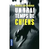 Un vrai temps de chienspar Olivier Las Vergnas
