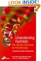 Understanding Hydrolats: The Specific Hydrosols for Aromatherapy: A Guide for Health Professionals