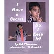 I Have a Secret ~ EJ Thornton