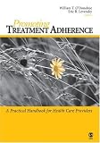 Promoting Treatment Adherence
 A Practical Handbook for Health Care Providers,
