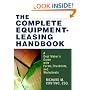 The Complete Equipment-Leasing Handbook: A Deal Maker's Guide with Forms, Checklists, and Worksheets