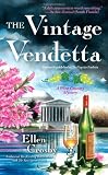 The Vintage Vendetta: A Wine Country Mystery (Wine Country Mysteries)