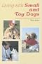 Living With Small and Toy Dogs: Training, Behavior, and Personality Differences