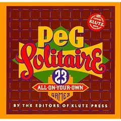 Peg Solitaire: 23 All-On-Your-Own Games (Klutz)