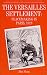 The Versailles Settlement: Peacemaking in Paris, 1919 (Making of the Twentieth Century)