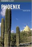 Insiders` Guide to Phoenix, 4th (Insiders` Guide Series)