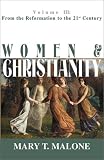 Women & Christianity: From the Reformation to the 21st Century (Women and Christianity)