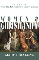 Women & Christianity: From the Reformation to the 21st Century (Women and Christianity)