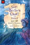 Soft Butter's Ghost (Tales of Ghostly Ghouls and Haunting Horrors)