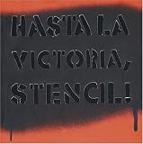 Hasta La Victoria, Stencil! (Coleccion Registro Grafico)