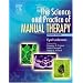 The Science & Practice of Manual Therapy: Physiology Neurology and Psychology