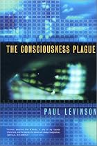 The Consciousness Plague (Phil D'Amato)