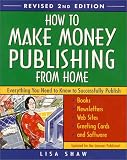 How to Make Money Publishing from Home, Revised 2nd Edition