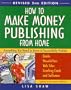 How to Make Money Publishing from Home, Revised 2nd Edition