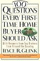 100 Questions Every First-Time Home Buyer Should Ask: With Answers from Top Brokers from Around the Country