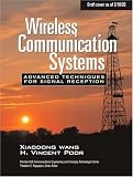 Wireless Communication Systems: Advanced Techniques for Signal Reception (Prentice Hall Communications Engineering and Emerging Technologies Series)