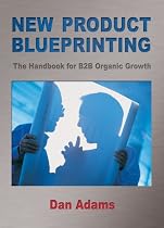 New Product Blueprinting The Handbook for B2B Organic Growth