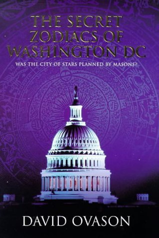 City Travel Guides Discounted  Search : The Secret Zodiacs of Washington DC: Was the City of Stars Planned by Masons?