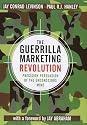 The Guerrilla Marketing Revolution: Precision Persuasion of the Unconscious Mind