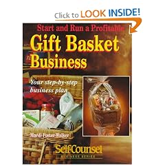 Start and Run a Profitable Gift Basket Business: Your Step-By-Step Business Plan (Self-Counsel Business)