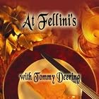 At Fellini's with Tommy Deering by  Tommy Deering 