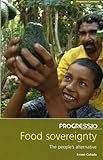 Food sovereignty : the people's alternative