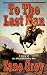 Book To The Last Man: A Story of the Pleasant Valley War