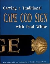 Carving a Traditional Cape Cod Sign