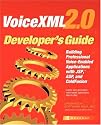 VoiceXML 2.0 Developer's Guide : Building Professional Voice-enabled Applications with JSP, ASP & Coldfusion