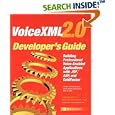 VoiceXML 2.0 Developer's Guide : Building Professional Voice-enabled Applications with JSP, ASP & Coldfusion