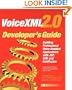 VoiceXML 2.0 Developer's Guide : Building Professional Voice-enabled Applications with JSP, ASP & Coldfusion